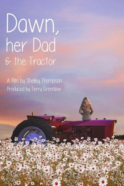 Dawn, Her Dad amp the Tractor