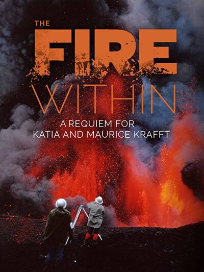 The Fire Within: A Requiem for Katia and Maurice