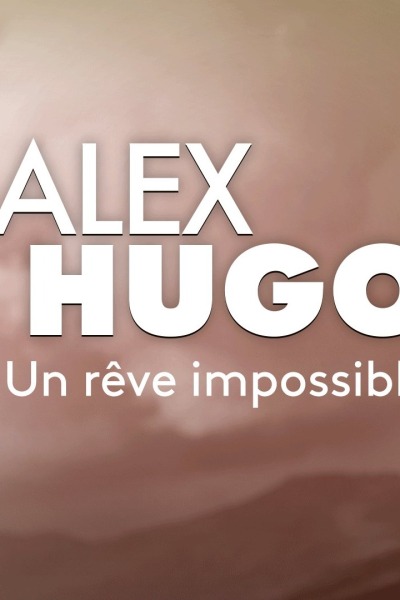 Un rêve impossible