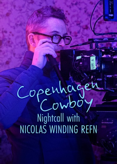 Copenhagen Cowboy: Nightcall with Nicolas Winding