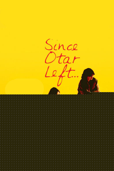 როცა ოთარი წავიდა ქართულად - Since Otar Left
