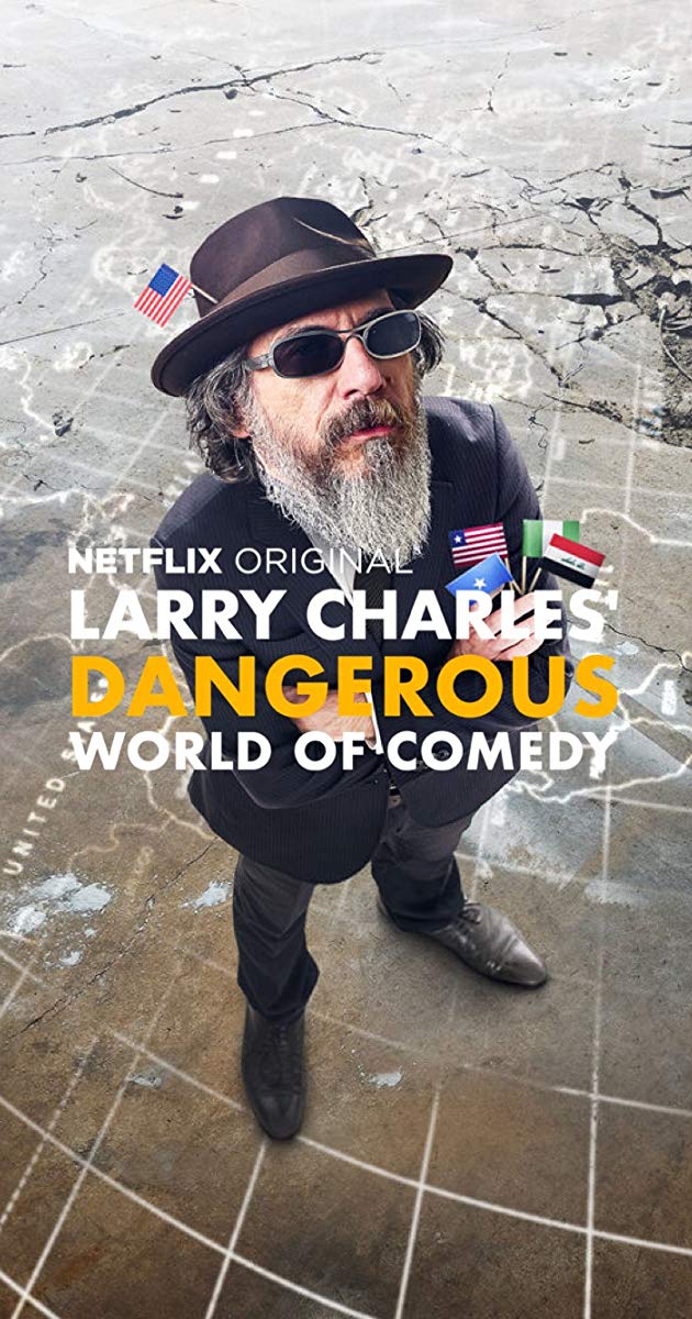 Larry Charles Dangerous World of Comedy
