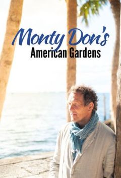Monty Dons American Gardens
