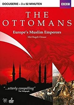The Ottomans: Europes Muslim Emperors
