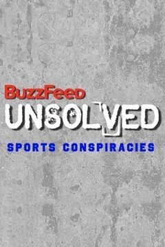 BuzzFeed Unsolved: Sports Conspiracies