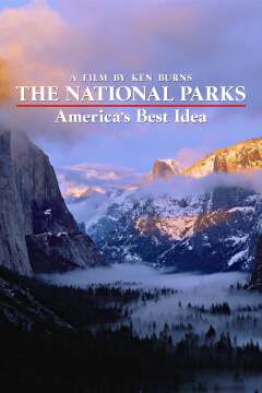 The National Parks: Americas Best Idea
