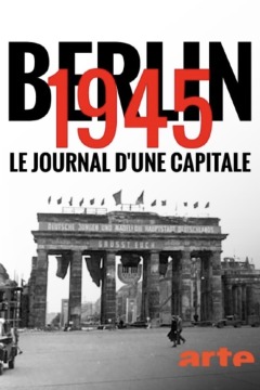 Berlin 1945: Tagebuch einer Großstadt