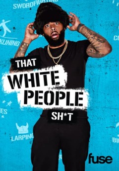 That White People Shit