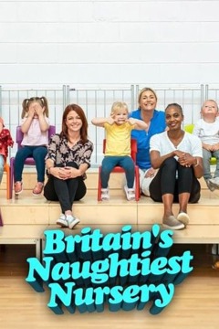 Britains Naughtiest Nursery
