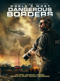 The Worlds Most Dangerous Borders