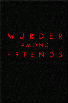 Murder Among Friends