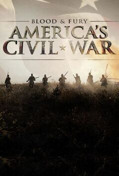 Blood and Fury: Americas Civil War