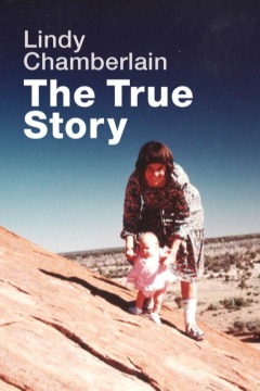 Lindy Chamberlain: The True Story