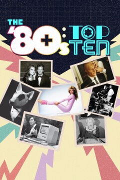 The 80s: Top Ten