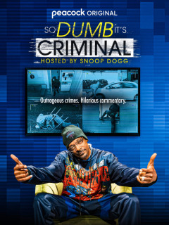 So Dumb its Criminal Hosted by Snoop Dogg