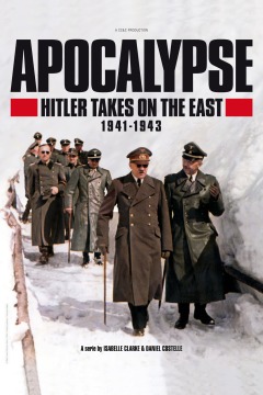 Apocalypse Hitler attaque à lEst
