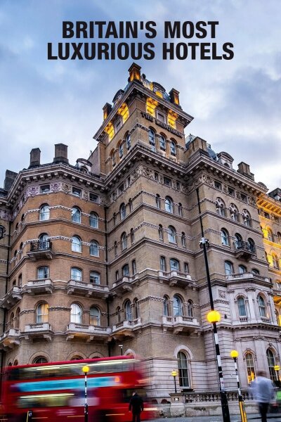 Britains Most Luxurious Hotels