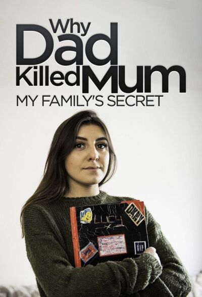 Why Dad Killed Mum: My Familys Secret