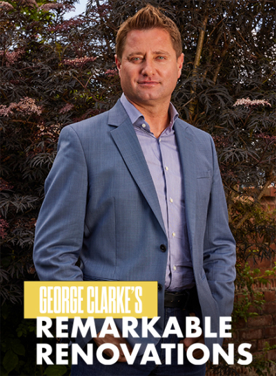 George Clarkes Remarkable Renovations