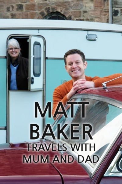 Matt Baker: Travels with Mum amp Dad