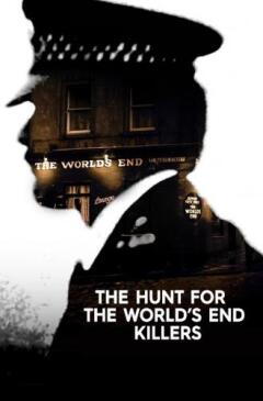 The Hunt for the Worlds End Killers