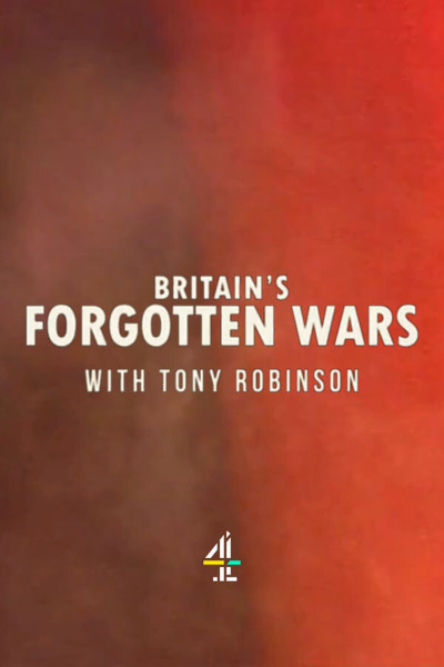 Britains Forgotten Wars with Tony Robinson